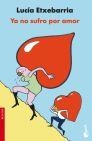 YA NO SUFRO MAS POR AMOR | 9788427032798 | ETXEBARRIA, LUCIA