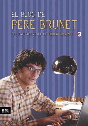 BLOC DE PERE BRUNET ( PROTAGONISTA DE PORCA MISERIA ) | 9788496767041 | JOAN, JOEL