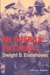 MI GUERRA EN EUROPA | 9788496803053 | EISENHOWER, DWIGHT D.