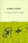 VIDA ES UN GUION LA | 9788497110174 | COIXET, ISABEL