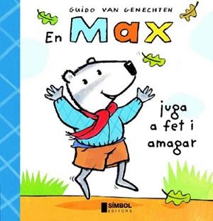 MAX JUGA A FET I AMAGAR | 9788495987433 | VAN GENECHTEN, GUIDO