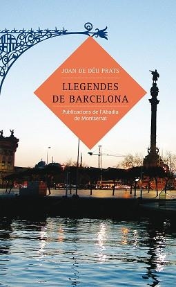 LLEGENDES DE BARCELONA | 9788484158875 | DEU PRATS, JOAN