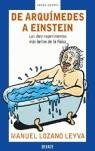 DE ARQUIMEDES A EINSTEIN ( DIEZ EXPERIMENTOS DE LA FISICA ) | 9788483066133 | LOZANO LEYVA, MANUEL