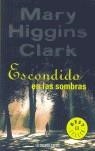 ESCONDIDO EN LAS SOMBRAS | 9788497939171 | HIGGINS CLARK, MARY