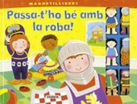 PASSA-T'HO BE AMB LA ROBA | 9788430557578 | JACK OATMON / GABY GOLDSACK