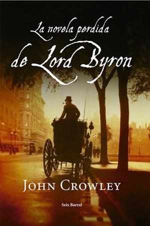 NOVELA PERDIDA DE LORD BYRON LA | 9788432296901 | CROWLEY, JOHN