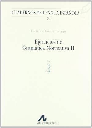EJERCICIOS DE GRAMATICA NORMATIVA 2 | 9788476352106 | GOMEZ TORREGO, LEONARDO