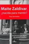 MAITE ZALDIVAR ¿ NACIDA PARA MENTIR ? | 9788496632196 | SANMATIAS, TONY