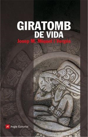 GIRATOMB DE VIDA | 9788496521803 | MIQUEL I VERGES, JOSEP M.