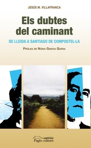 DUBTES DEL CAMINANT ELS (DE LLEIDA A SANTIAGO DE COMPOSTELA) | 9788497795210 | VILLAFRANCA, JESUS M.