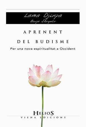 APRENENT DEL BUDISME ( NOVA ESPIRITUALITAT A OCCIDENT ) | 9788483304259 | ARQUER D', BORJA / LAMA DJIMPA