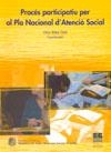 PROCES PARTICIPATIU PER AL PLA NACIONAL D'ATENCIO SOCIAL | 9788497795012 | GOVERN D'ANDORRA ( MINISTERI DE SALUT, ... )