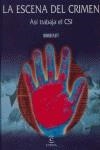 ESCENA DEL CRIMEN LA ( ASI TRABAJA EL CSI ) | 9788467022513 | PLATT, RICHARD