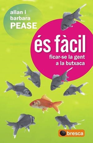 ES FACIL FICAR-SE LA GENT A LA BUTXACA | 9788493559076 | PEASE, ALLAN / PEASE, BARBARA