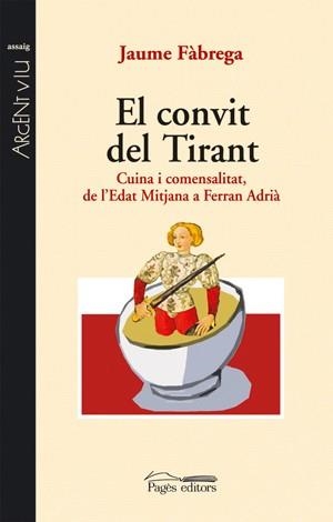 CONVIT DEL TIRANT EL ( CUINA EDAT MITJANA A FERRAN ADRIA ) | 9788497795203 | FABREGA, JAUME