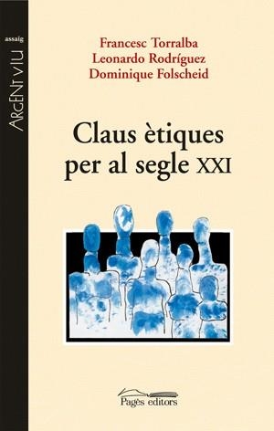 CLAUS ETIQUES PER AL SEGLE XXI | 9788497795289 | TORRALBA, FRANCESC / RODRIGUEZ, LEONARDO / ...