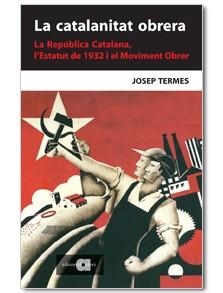 CATALANITAT OBRERA LA ( REPUBLICA CATALANA , ... ) | 9788495916723 | TERMES, JOSEP