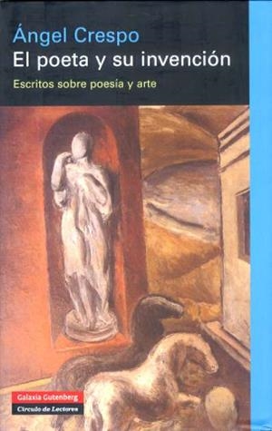 POETA Y SU INVENCION EL ( ESCRITOS SOBRE POESIA Y ARTE ) | 9788481096828 | CRESPO, ANGEL