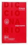 DICCIONARIO LENGUA ESPAÑOLA BASICO PRIMARIA SM 06 | 9788467508284 | VV.AA.