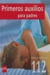 PRIMEROS AUXILIOS PARA PADRES ( EMERGENCIAS 112 ) | 9788467508505 | CRONAN, KATE / IZENBERG, NEIL