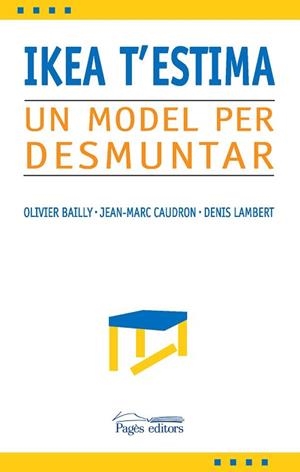 IKEA T'ESTIMA ( UN MODEL PER DESMUNTAR ) | 9788497795180 | BAILLY, OLIVIER / CAUDRON, JEAN-MARC / LAMBERT, D.