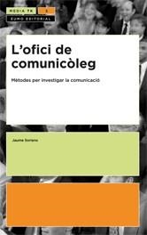 OFICI DE COMUNICOLEG L' ( ... INVESTIGAR LA COMUNICACIO ) | 9788497662109 | SORIANO, JAUME