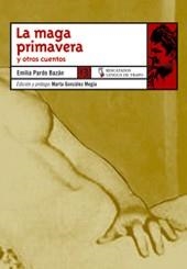 MAGA PRIMAVERA Y OTROS CUENTOS LA | 9788483810071 | PARDO BAZAN, EMILIA / GONZALEZ, MARTA ( EDICION )