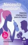 NECESITO CAMBIAR ( HABITOS INTELIGENTES PARA TU SALUD ) | 9788497352307 | COMELLAS, JOSEP