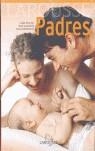 LAROUSSE PADRES ( CUIDAR A TU HIJO, DESDE LA GESTACION ... ) | 9788483327982 | VARIOS