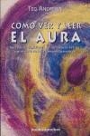 COMO VER Y LEER EL AURA | 9788496829237 | ANDREWS, TED