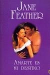 AMARTE ES MI DESTINO | 9788466609098 | FEATHER, JANE