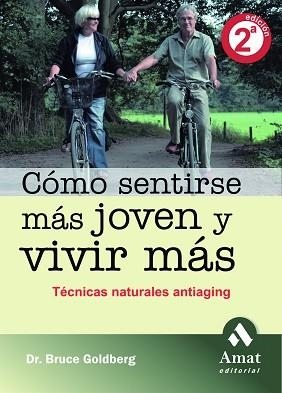 COMO SENTIRSE MAS JOVEN Y VIVIR MAS | 9788497352925 | GOLDBERG, BRUCE ( DR. )