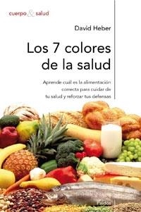 7 COLORES DE LA SALUD LOS ( ALIMENTACION CORRECTA ... ) | 9788449319617 | HEBER, DAVID / BOWERMAN, SUSAN