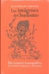 IMAGENES DEL BUDISMO LAS ( DICCIONARIO ICONOGRAFICO ) | 9788496258723 | WOLFGANG SCHUMANN, HANS
