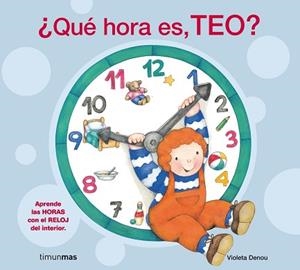 TEO: QUE HORA ES TEO | 9788408072300 | DENOU, VIOLETA