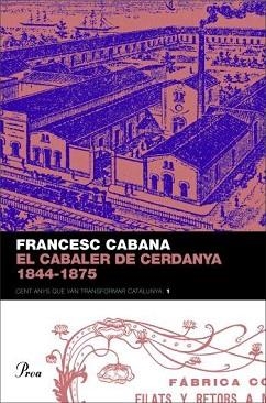 CABALLER DE CERDANYA EL ( 1844-1875 ) | 9788484379850 | CABANA, FRANCESC
