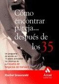 COMO ENCONTRAR PAREJA DESPUES DE LOS 35 : UN PROGRAMA DE ACC | 9788497351577 | GREENWALD, RACHEL
