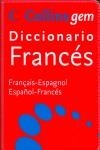 DICCIONARIO ESPAÑOL-FRANCES/FRANÇAIS-ESPAGNOL COLLINS GEM | 9788425341304 | VV.AA.