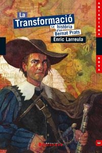 TRANSFORMACIO LA ( LA HISTORIA D'EN BERNAT PRATS ) | 9788448919665 | LARREULA, ENRIC
