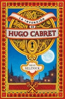 INVENCION DE HUGO CABRET LA | 9788467520446 | SELZNICK, BRIAN
