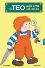TEO: JUGA AMB LES EINES ( LLIBRE + EINES JOGUINA ) | 9788408073642 | DENOU, VIOLETA