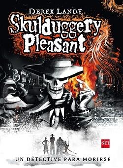 SKULDUGGERY PLEASANT ( UN DETECTIVE PARA MORIRSE ) | 9788467519846 | LANDY, DEREK