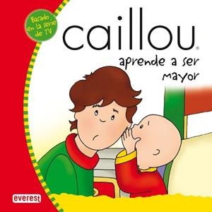 CAILLOU APRENDE A SER MAYOR | 9788424196776 | JIMENEZ RIOJA, ALBERTO