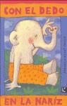 CON EL DEDO EN LA NARIZ | 9788493471330 | KULOT FRISCH, DANIELA
