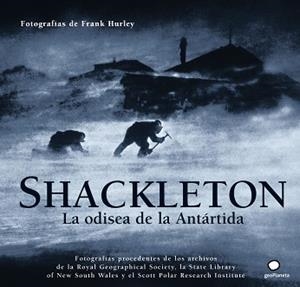 SHACKLETON ( LA ODISEA DE LA ANTARTIDA ) | 9788408073475 | HURLEY, FRANK