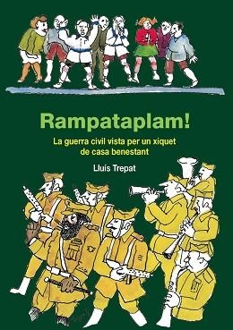 RAMPATAPLAM LA GUERRA CIVIL VISTA PER UN XIQUET DE ... | 9788497795623 | TREPAT, LLUIS
