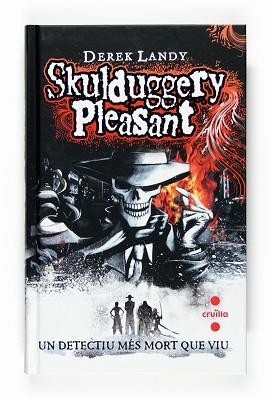 SKULDUGGERY PLEASANT ( UN DETECTIU MES MORT QUE VIU | 9788466118460 | LANDY, DEREK