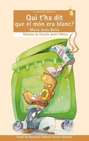 QUI T'HA DIT QUE EL MON ERA BLANC ? | 9788476604403 | BOLTA, MARIA JESUS