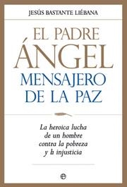 PADRE ANGEL MENSAJERO DE LA PAZ EL | 9788497346740 | BASTANTE LIEBANA, JESUS