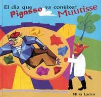 DIA QUE PIGASSO VA CONEIXER MUUTISSE, EL | 9788495040268 | LADEN, NINA